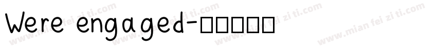 Were engaged字体转换